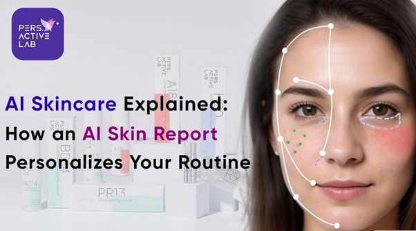 AI Skincare Explained: How an AI Skin Report Personalises Your Routine